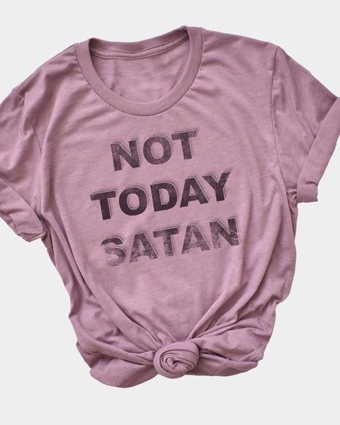 Not today Satan tee